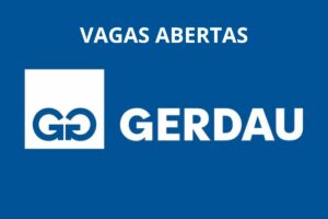 Gerdau Abre Novas Vagas de Emprego