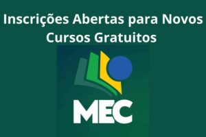 Inscrições Abertas para Novos Cursos Gratuitos